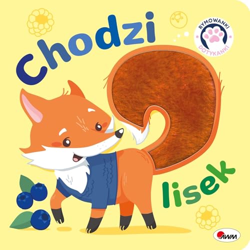 Rymowanki dotykanki chodzi lisek dotykowa Rymowanki dotykanki chodzi lisek dotykowa von AWM Agencja Wydawnicza
