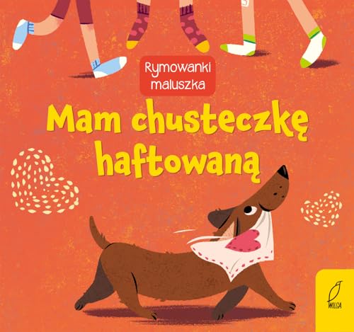 Rymowanki maluszka Mam chusteczkę haftowaną von Wilga