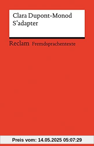 S’adapter: Französischer Text mit deutschen Worterklärungen. Niveau B2–C1 (GER) (Reclams Universal-Bibliothek)