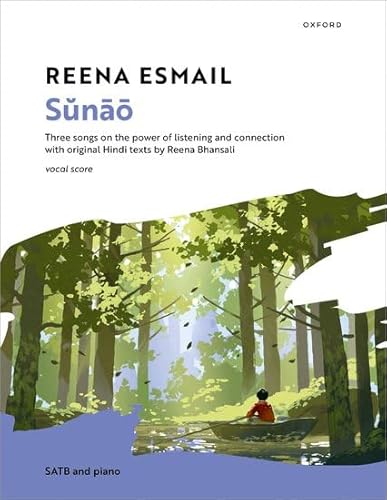 Sŭnāō: Three songs on the power of listening and connection with original Hindi texts by Reena Bhansali von Oxford University Press