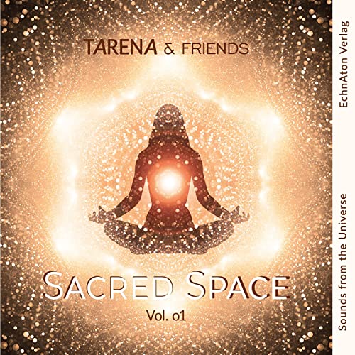 SACRED SPACE - Vol. 01: Sounds from the Universe - Meditationsmusik