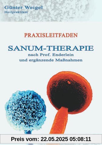 SANUM-Therapie nach Prof. Enderlein und ergänzende Maßnahmen - Praxisleitfaden.