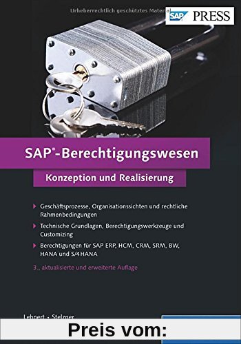 SAP-Berechtigungswesen: Das Standardwerk zu Techniken, Werkzeugen und der praktischen Umsetzung in SAP (SAP PRESS)