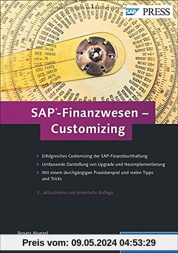 SAP-Finanzwesen - Customizing: Eine echte Hilfe für jeden SAP FI/CO-Berater! (SAP PRESS)