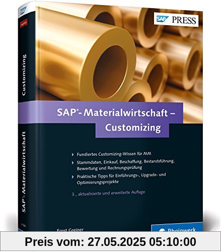 SAP-Materialwirtschaft - Customizing: Beschaffung, Bestandsführung, Kontenfindung und Rechnungsprüfung in SAP MM konfigurieren (SAP PRESS)