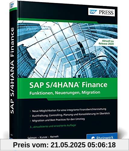 SAP S/4HANA Finance: Ihre Entscheidungshilfe zur Migration im Finanzwesen. Aktuell zu Release 2020 – Ausgabe 2021 (SAP PRESS)