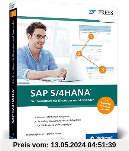 SAP S/4HANA: Der Grundkurs für Einsteiger und Anwender – Für SAP Fiori und SAP GUI geeignet (SAP PRESS)