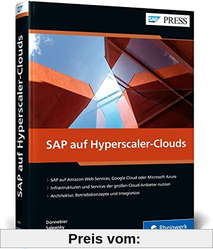 SAP auf Hyperscaler-Clouds: SAP-Systeme mit AWS, Microsoft und Co. in der Cloud betreiben – Der umfassende Leitfaden (SAP PRESS)
