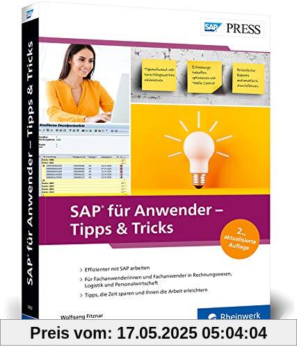 SAP für Anwender – Tipps & Tricks: Best Practices für Einsteiger und Fortgeschrittene – für alle SAP-Module geeignet (SAP PRESS)