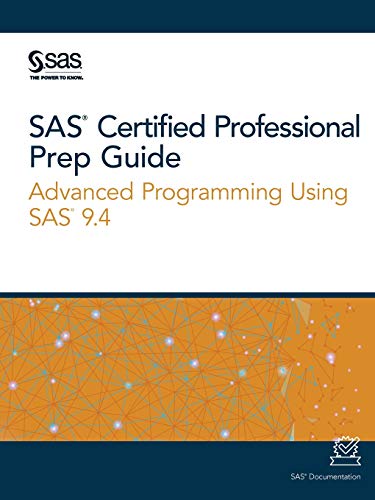 SAS Certified Professional Prep Guide: Advanced Programming Using SAS 9.4 von SAS Institute