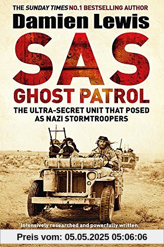 SAS Ghost Patrol: The Ultra-Secret Unit That Posed As Nazi Stormtroopers