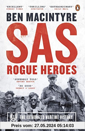 SAS: Rogue Heroes - the Authorized Wartime History