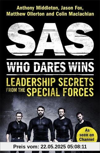 SAS: Who Dares Wins: Leadership Secrets from the Special Forces