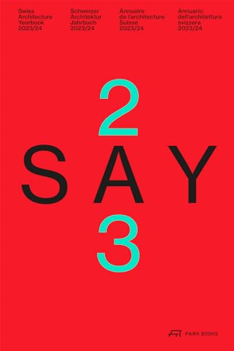 SAY 2023: Schweizer Architektur Jahrbuch 2023/24 (SAY Schweizer Architektur Jahrbuch)