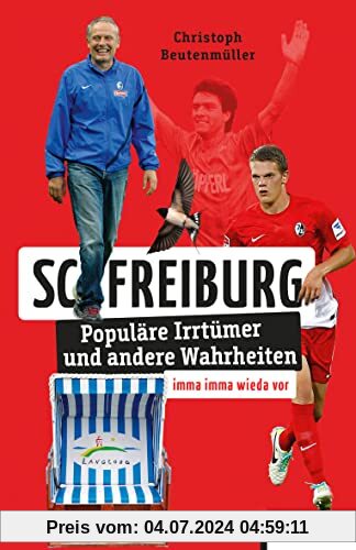 SC Freiburg: Populäre Irrtümer und andere Wahrheiten (Irrtümer und Wahrheiten)