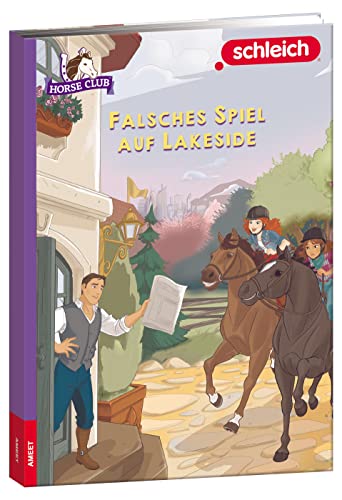 schleich® Horse Club™ – Falsches Spiel auf Lakeside von AMEET Verlag