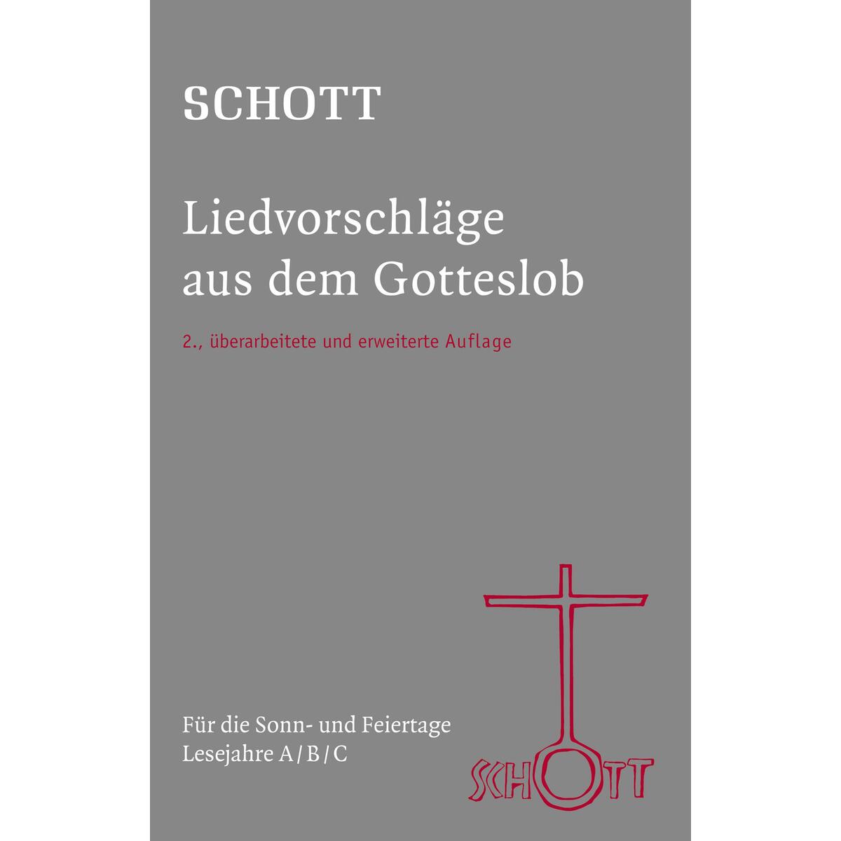 SCHOTT Liedvorschläge aus dem Gotteslob SCHOTT Liedvorschläge aus dem Gotteslob von Herder Verlag GmbH