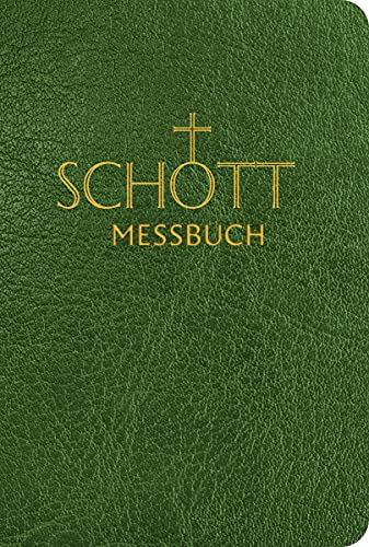 SCHOTT Messbuch für die Sonn- und Festtage des Lesejahres B: Originaltexte der authentischen deutschen Ausgabe des Messbuches und des Messlektionars SCHOTT Messbuch für die Sonn- und Festtage des Lesejahres B: Originaltexte der authentischen deutschen Ausgabe des Messbuches und des Messlektionars