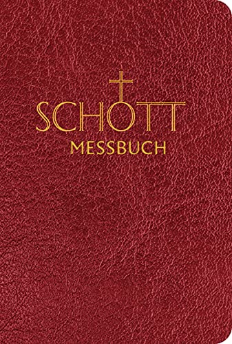 SCHOTT Messbuch für die Sonn- und Festtage des Lesejahres C: Originaltexte der authentischen deutschen Ausgabe des Messbuches und des Messlektionars SCHOTT Messbuch für die Sonn- und Festtage des Lesejahres C: Originaltexte der authentischen deutschen Ausgabe des Messbuches und des Messlektionars