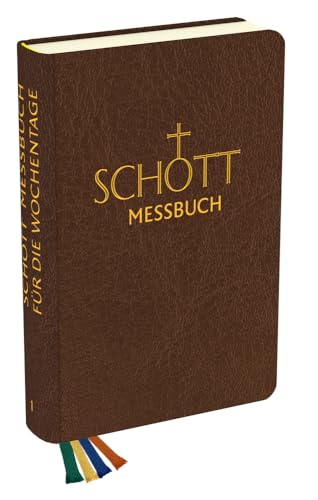 SCHOTT Messbuch - Für die Wochentage - Band 1: Geprägte Zeiten: Originaltexte der authentischen deutschen Ausgabe des Messbuches und des Messlektionars SCHOTT Messbuch - Für die Wochentage - Band 1: Geprägte Zeiten: Originaltexte der authentischen deutschen Ausgabe des Messbuches und des Messlektionars von VERLAG HERDER GMBH