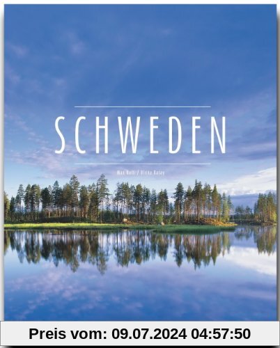 SCHWEDEN - Ein Premium***-Bildband in stabilem Schmuckschuber mit 224 Seiten und über 350 Abbildungen - STÜRTZ Verlag