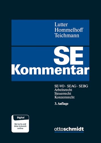 SE-Kommentar: SE-VO, SEAG, SEBG, Arbeitsrecht, Konzernrecht, Steuerrecht von Verlag Dr. Otto Schmidt