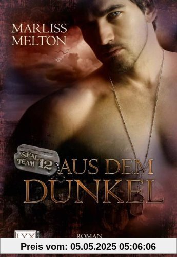 SEAL Team 12: Aus dem Dunkel SEAL Team 12: Aus dem Dunkel