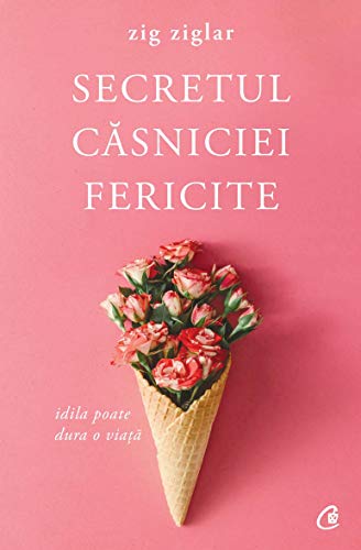 SECRETUL CASNICIEI FERICITE EDITIA A II-A von Curtea Veche