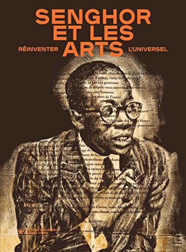 SENGHOR ET LES ARTS: RÉINVENTER L'UNIVERSEL