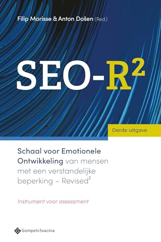 SEO-R²: Schaal voor Emotionele Ontwikkeling van mensen met een verstandelijke beperking-Revised² : instrument voor assessment von Gompel&Svacina bv