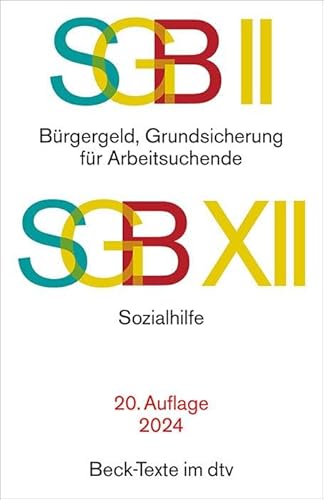 SGB II: Grundsicherung für Arbeitsuchende / SGB XII: Sozialhilfe: Rechtsstand: 1. Januar 2024 von dtv Verlagsgesellschaft