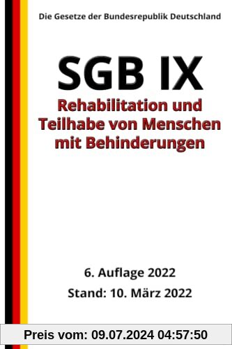 SGB IX - Rehabilitation und Teilhabe von Menschen mit Behinderungen, 6. Auflage 2022: Die Gesetze der Bundesrepublik Deutschland