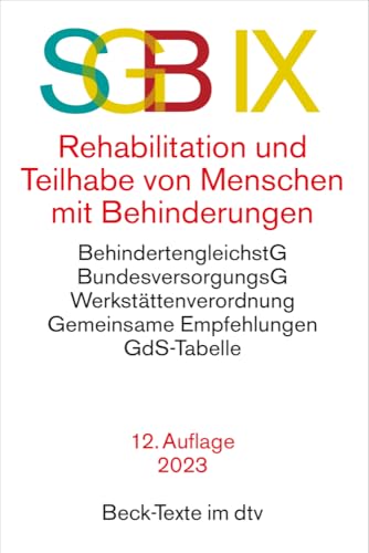 SGB IX Rehabilitation und Teilhabe von Menschen mit Behinderungen: mit Behindertengleichstellungsgesetz, Schwerbehinderten-Ausgleichsabgabeverordnung, ... Vorschriften - Rechtsstand: 1. Juli 2023