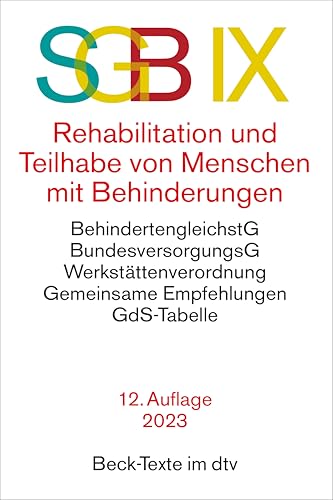 SGB IX Rehabilitation und Teilhabe von Menschen mit Behinderungen: mit Behindertengleichstellungsgesetz, Schwerbehinderten-Ausgleichsabgabeverordnung, ... und weiteren wichtigen (Beck-Texte im dtv) von beck im dtv