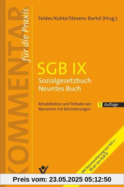 SGB IX Sozialgesetzbuch Neuntes Buch: Rehabilitation und Teilhabe von Menschen mit Behinderungen (Kommentar für die Praxis) (Kommentar für die Praxis) ... die Praxis) (Kommentar für die Praxis)