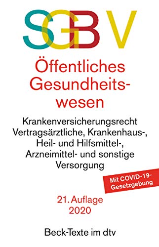 SGB V Recht des öffentlichen Gesundheitswesens: Rechtsstand: 7. Mai 2020 (Beck-Texte im dtv)