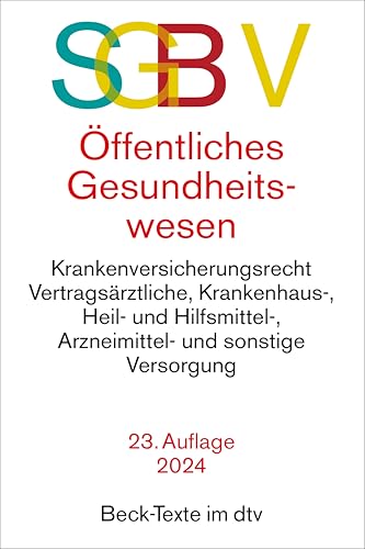 SGB V Recht des öffentlichen Gesundheitswesens: Rechtsstand: 30. Juli 2024 (Beck-Texte im dtv) von beck im dtv