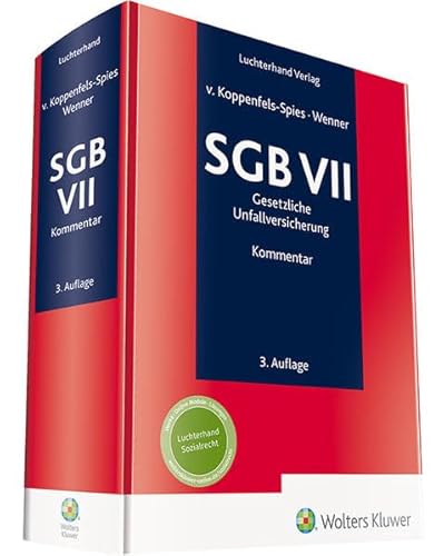 SGB VII Kommentar: Gesetzliche Unfallversicherung von Hermann Luchterhand Verlag