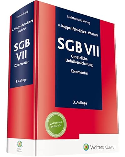 SGB VII Kommentar: Gesetzliche Unfallversicherung von Hermann Luchterhand Verlag