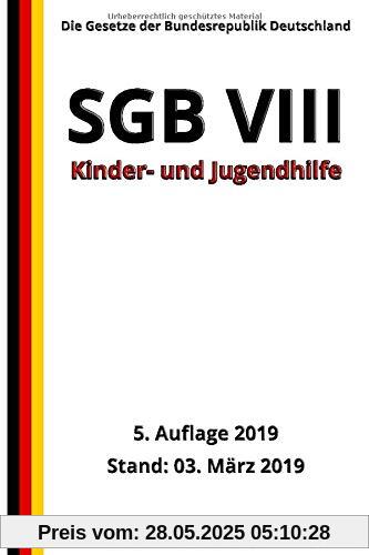 SGB VIII - Kinder- und Jugendhilfe, 5. Auflage 2019 SGB VIII - Kinder- und Jugendhilfe, 5. Auflage 2019
