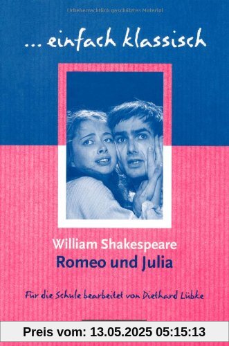 SHAKESPEARE, ROMEO UND JULIA, EINFACH KLASSISCH SHAKESPEARE, ROMEO UND JULIA, EINFACH KLASSISCH