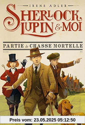 SHERLOCK LUPIN ET MOI T9 PARTIE DE CHASSE MORTELLE: Sherlock, Lupin & moi - tome 9 SHERLOCK LUPIN ET MOI T9 PARTIE DE CHASSE MORTELLE: Sherlock, Lupin & moi - tome 9