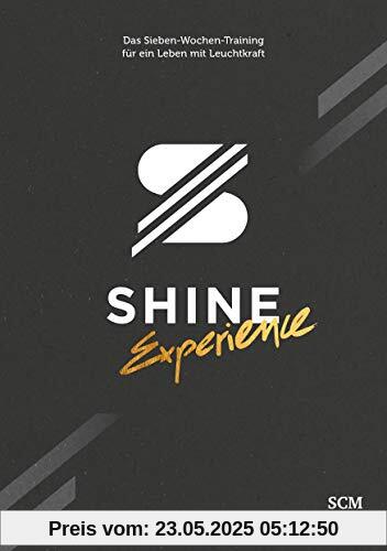 SHINE Experience: Das Sieben-Wochen-Training für ein Leben mit Leuchtkraft