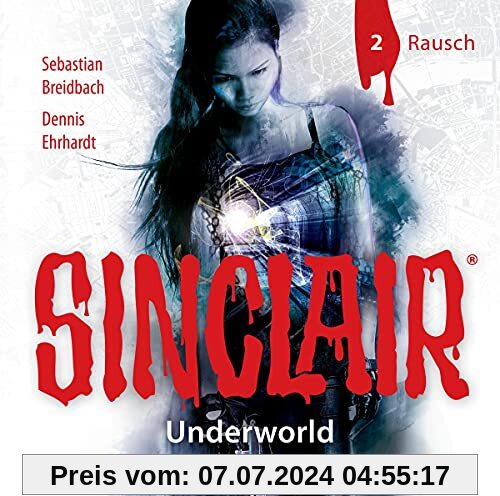 SINCLAIR - Underworld: Folge 02: Rausch. (Staffel 2).