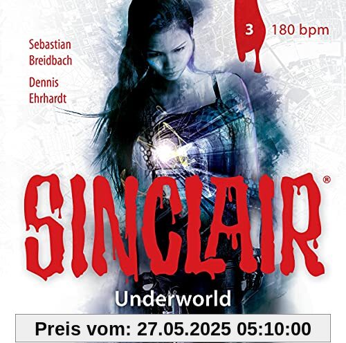 SINCLAIR - Underworld: Folge 03: 180 bpm. (Staffel 2).