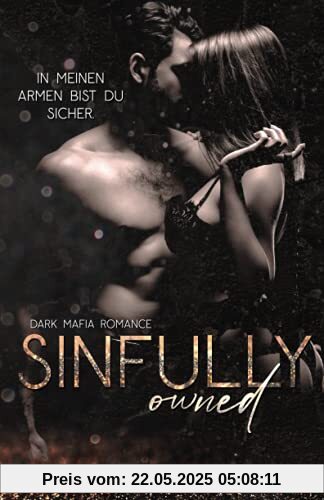 SINFULLY OWNED: Eine Dark Mafia Romance (De Archard Mafia, Band 2)