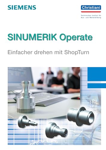 SINUMERIK Operate - Einfacher drehen mit ShopTurn