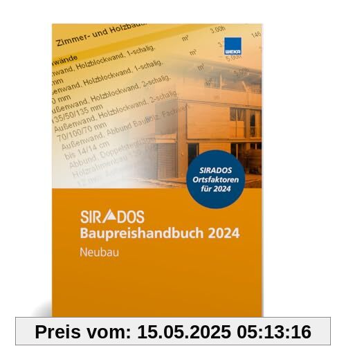 SIRADOS Baupreishandbuch Neubau 2024: Aktuelle Auflage.Marktrecherchierte Baupreise zum Überall hin mitnehmen.: Sicherheit und Kompetenz durch ... Baupreise zum Überall hin mitnehmen. SIRADOS Baupreishandbuch Neubau 2024: Aktuelle Auflage.Marktrecherchierte Baupreise zum Überall hin mitnehmen.: Sicherheit und Kompetenz durch ... Baupreise zum Überall hin mitnehmen.