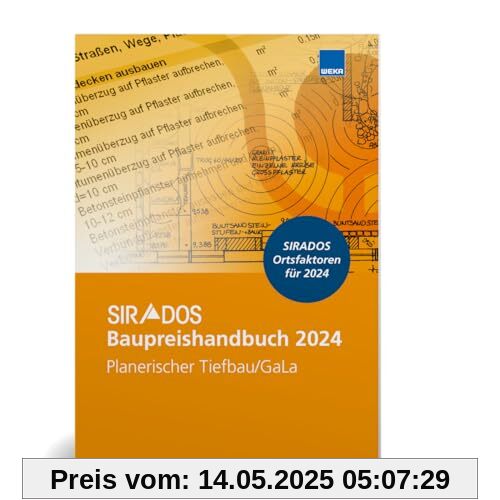 SIRADOS Baupreishandbuch Planerischer Tiefbau/GaLa 2024: Sicherheit und Kompetenz durch aktuelle marktrecherchierte Baupreise zum Überall hin mitnehmen! SIRADOS Baupreishandbuch Planerischer Tiefbau/GaLa 2024: Sicherheit und Kompetenz durch aktuelle marktrecherchierte Baupreise zum Überall hin mitnehmen!