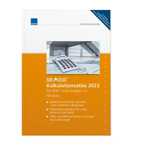 SIRADOS Kalkulationsatlas 2022 für Roh- und Ausbau im Neubau SIRADOS Kalkulationsatlas 2022 für Roh- und Ausbau im Neubau von WEKA MEDIA GmbH & Co. KG